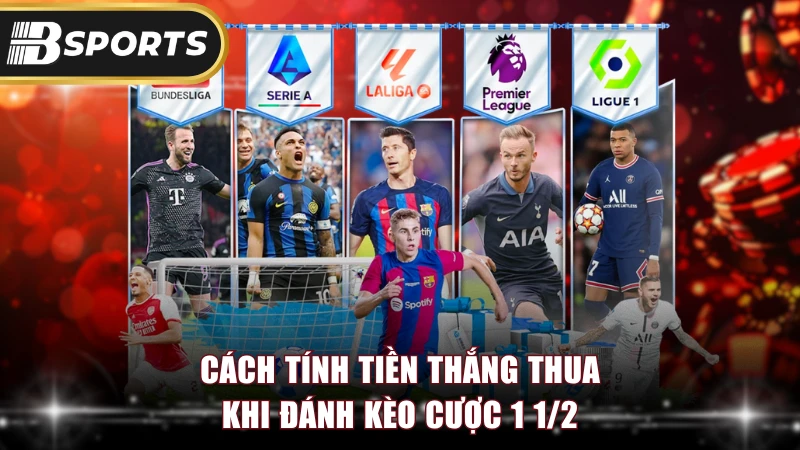 Cách tính tiền thắng thua khi đánh kèo cược 1 1/2.