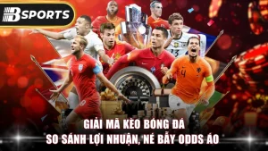 Giải Mã Kèo Bóng Đá