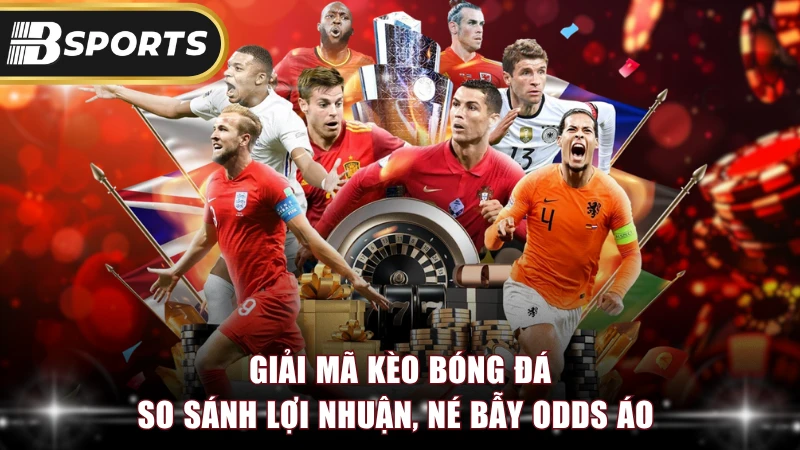 Giải Mã Kèo Bóng Đá