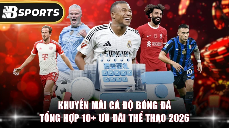 Khuyến Mãi Cá Độ Bóng Đá