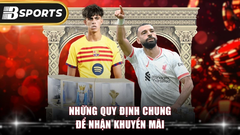 Những quy định chung để nhận khuyến mãi