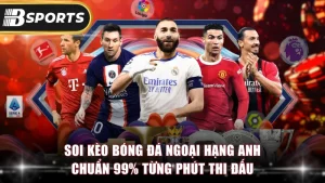 Soi Kèo Bóng Đá Ngoại Hạng Anh